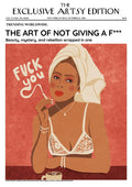 A stylish woman in a towel smokes with attitude; bold "F*** YOU" art, Not Giving a Fuck Artsy Edition product.